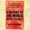 A History of the World in Six Plagues A History of the World in Six Plagues