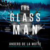 Glass Man Glass Man