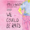 We Could Be Rats