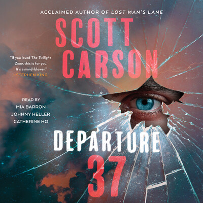 Departure 37 Audiobook by Scott Carson, Mia Barron, Johnny Heller