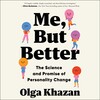 Me, But Better Me, But Better