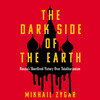 The Dark Side of the Earth The Dark Side of the Earth
