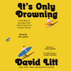 It's Only Drowning It's Only Drowning