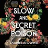 A Slow and Secret Poison A Slow and Secret Poison
