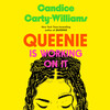 Queenie Is Working on It