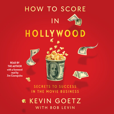 How to Score in Hollywood How to Score in Hollywood