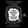 When Everyone Knows That Everyone Knows . . . When Everyone Knows That Everyone Knows . . .