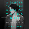 A Danger to the Minds of Young Girls A Danger to the Minds of Young Girls