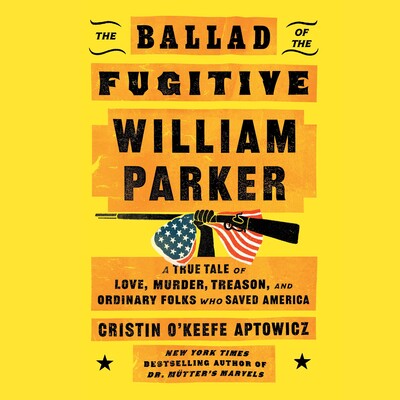 The Ballad of the Fugitive William Parker