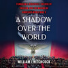 A Shadow Over the World A Shadow Over the World