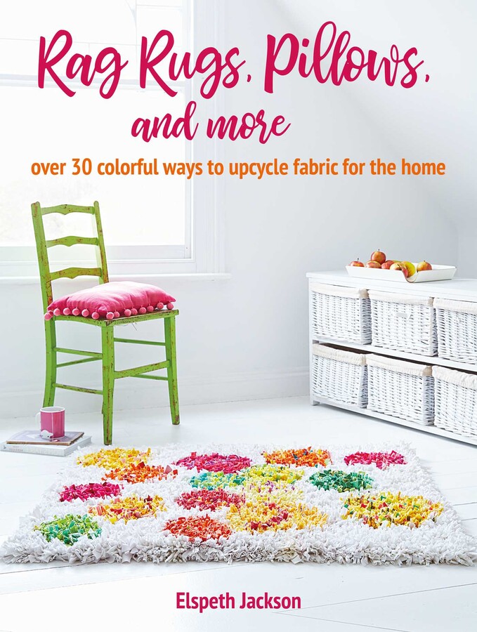 Books On Rag Rugs Rag Rugs, Pillows, and More | Book by Elspeth Jackson | Official ...