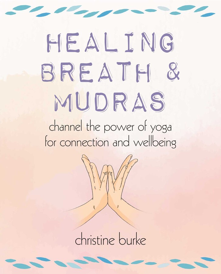 Healing Breath and Mudras
