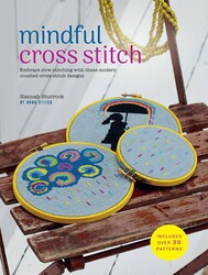 Mindful Cross Stitch: Includes over 30 patterns Mindful Cross Stitch: Includes over 30 patterns