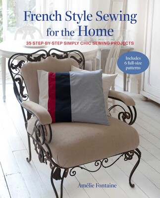 French Style Sewing for the Home French Style Sewing for the Home