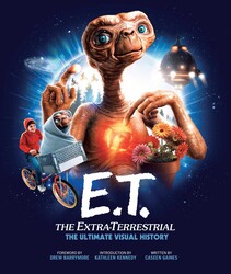 E.T. the Extra-Terrestrial: The Ultimate Visual History | Book by