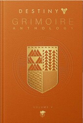 Destiny: Grimoire Anthology Vol. V Destiny: Grimoire Anthology Vol. V