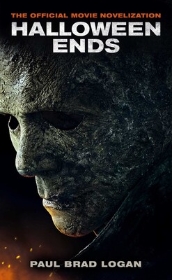 Halloween Ends: The Official Movie Novelization Halloween Ends: The Official Movie Novelization
