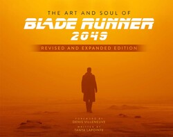 The Art and Soul of Blade Runner 2049 - Revised and Expanded Edition The Art and Soul of Blade Runner 2049 - Revised and Expanded Edition