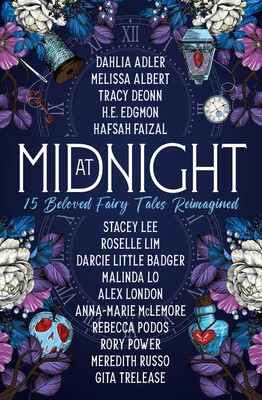 At Midnight: 15 Beloved Fairy Tales Reimagined At Midnight: 15 Beloved Fairy Tales Reimagined