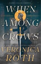 The Curse Bearer series - When Among Crows The Curse Bearer series - When Among Crows