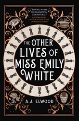 The Other Lives of Miss Emily White The Other Lives of Miss Emily White