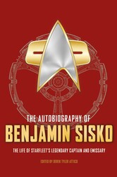 Star Trek autobiographies series - The Autobiography of Benjamin Sisko Star Trek autobiographies series - The Autobiography of Benjamin Sisko