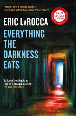 Everything the Darkness Eats Everything the Darkness Eats