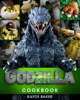 Godzilla: The Official Cookbook Godzilla: The Official Cookbook