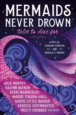 Mermaids Never Drown: Tales to Dive For Mermaids Never Drown: Tales to Dive For