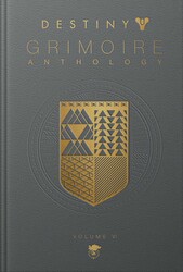 Destiny Grimoire Anthology Volume VI: Partners in Light Destiny Grimoire Anthology Volume VI: Partners in Light