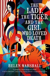 The Lady, the Tiger and the Girl Who Loved Death The Lady, the Tiger and the Girl Who Loved Death