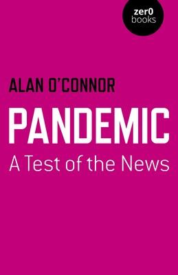 Pandemic: A Test of the News Pandemic: A Test of the News