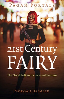 Pagan Portals - 21st Century Fairy Pagan Portals - 21st Century Fairy