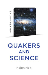 Quaker Quicks - Quakers and Science Quaker Quicks - Quakers and Science