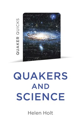 Quaker Quicks - Quakers and Science Quaker Quicks - Quakers and Science