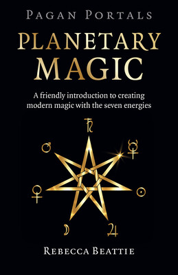 Pagan Portals: Planetary Magic Pagan Portals: Planetary Magic