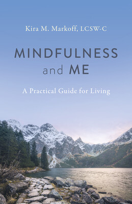 Mindfulness and Me Mindfulness and Me