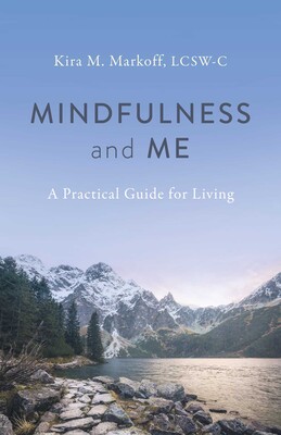 Mindfulness and Me Mindfulness and Me