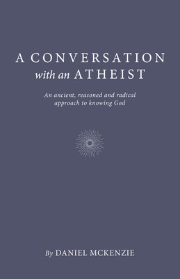 Conversation with an Atheist Conversation with an Atheist