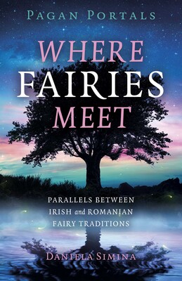Pagan Portals - Where Fairies Meet Pagan Portals - Where Fairies Meet