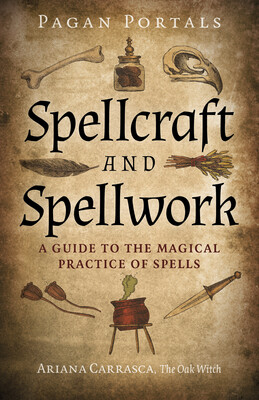 Pagan Portals - Spellcraft and Spellwork Pagan Portals - Spellcraft and Spellwork