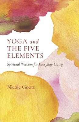 Yoga and the Five Elements Yoga and the Five Elements