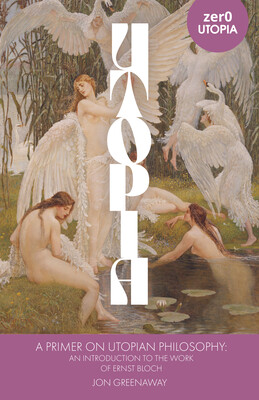 Primer on Utopian Philosophy Primer on Utopian Philosophy