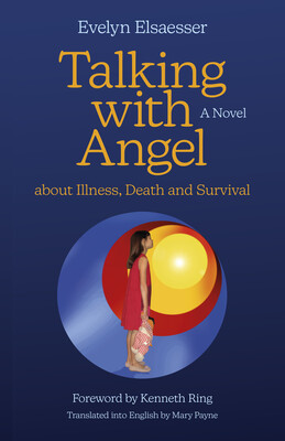 Talking with Angel about Illness, Death and Survival Talking with Angel about Illness, Death and Survival