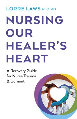 Nursing Our Healer's Heart Nursing Our Healer's Heart