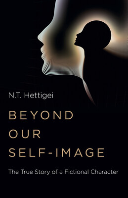 Beyond Our Self-Image Beyond Our Self-Image
