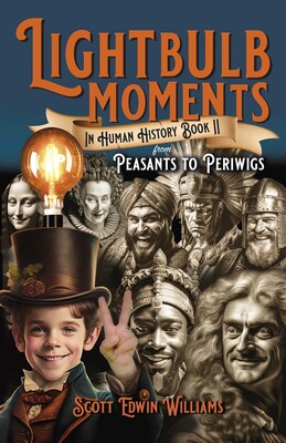 Lightbulb Moments in Human History (Book II) Lightbulb Moments in Human History (Book II)