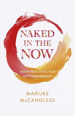 Naked in the Now Naked in the Now