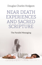 Near Death Experiences and Sacred Scripture Near Death Experiences and Sacred Scripture