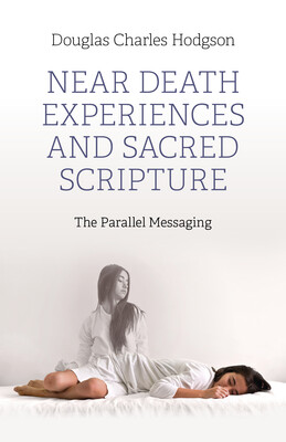 Near Death Experiences and Sacred Scripture Near Death Experiences and Sacred Scripture